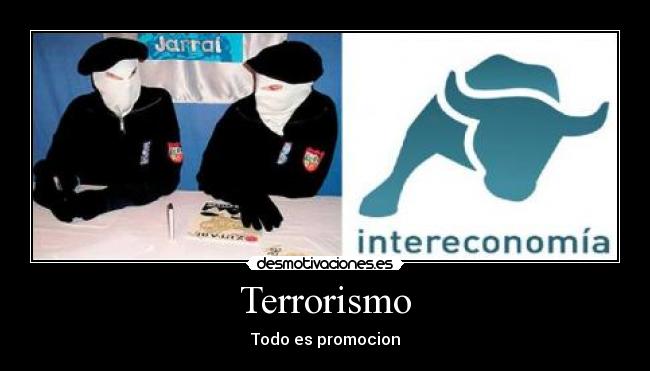 Terrorismo - Todo es promocion