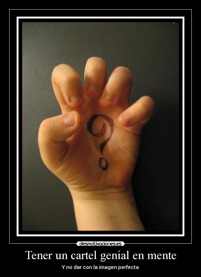 Tener un cartel genial en mente -