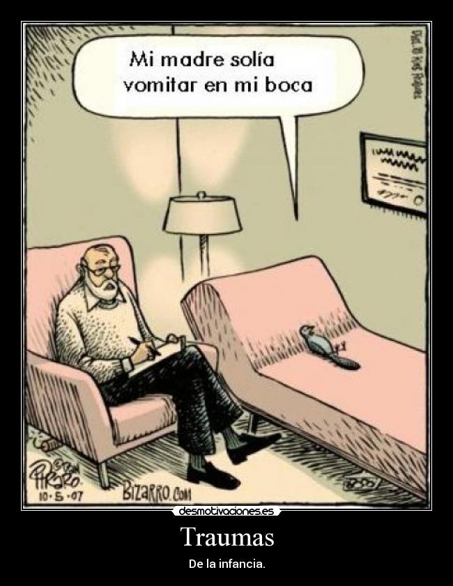 Traumas - De la infancia.