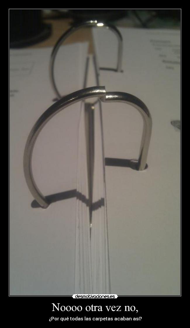 Noooo otra vez no, -