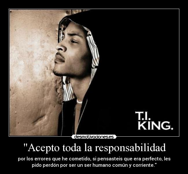 Acepto toda la responsabilidad -