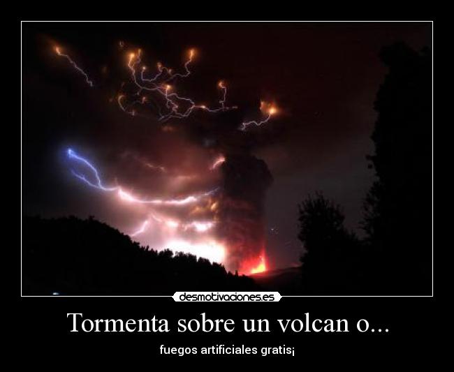Tormenta sobre un volcan o... - fuegos artificiales gratis¡