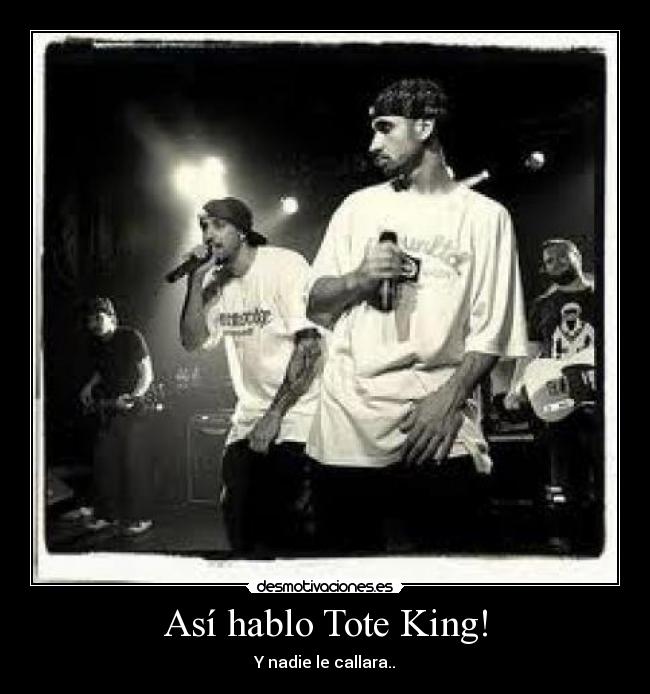 Así hablo Tote King! -
