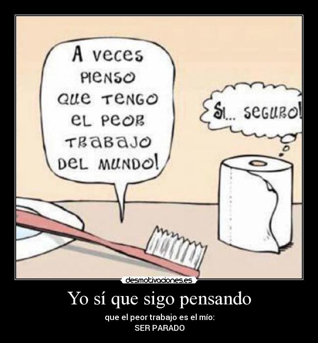 Yo sí que sigo pensando - 