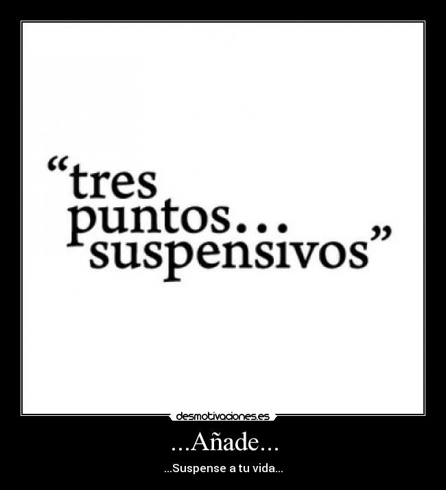 ...Añade... - 