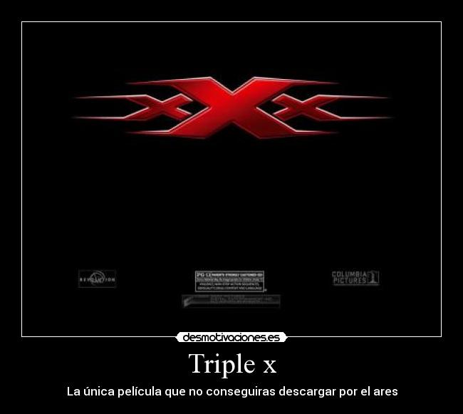 Triple x - La única película que no conseguiras descargar por el ares