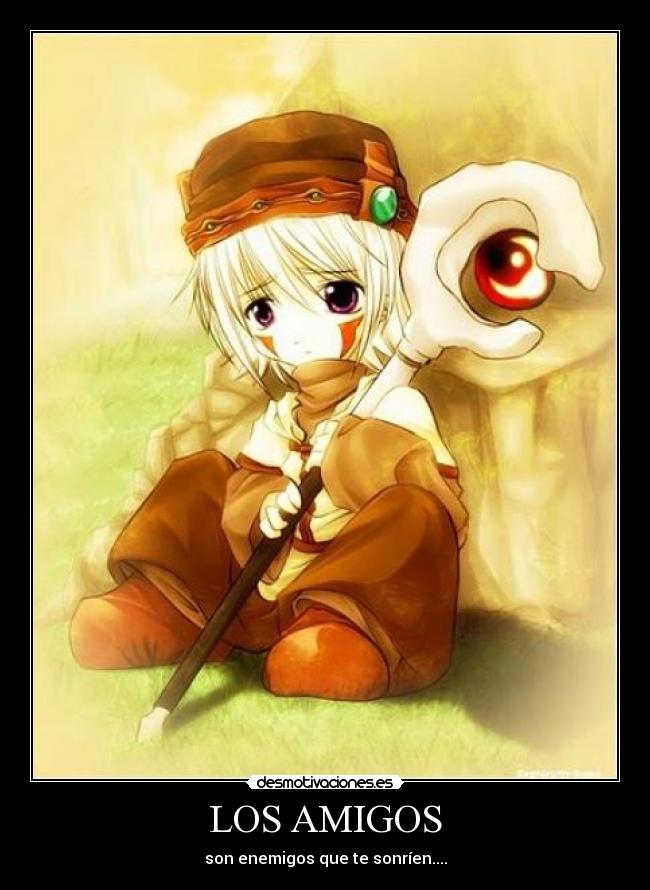 LOS AMIGOS - son enemigos que te sonríen....