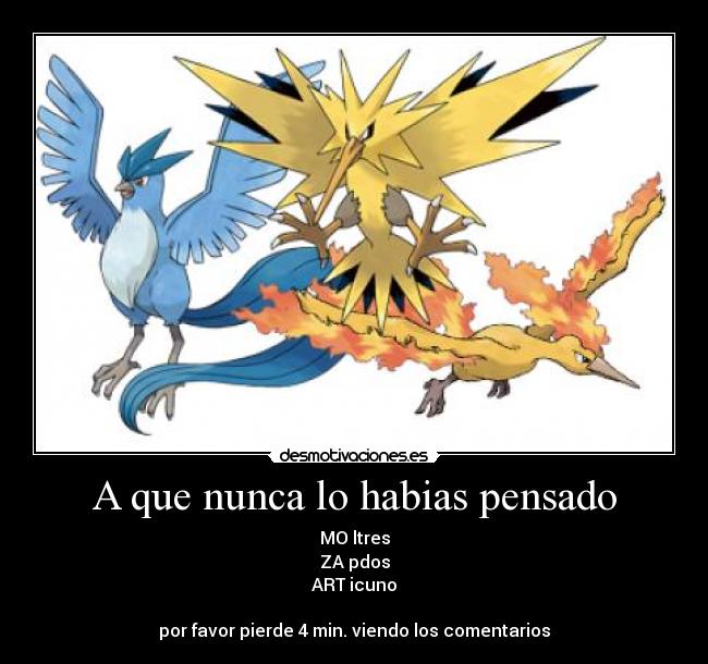 A que nunca lo habias pensado - MO ltres
ZA pdos
ART icuno
por favor pierde 4 min. viendo los comentarios