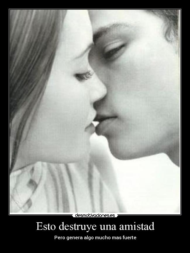 Esto destruye una amistad -