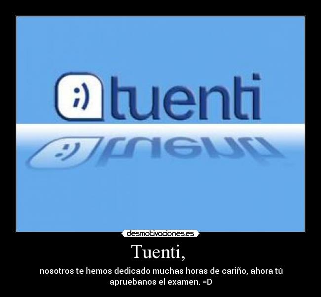 Tuenti, -