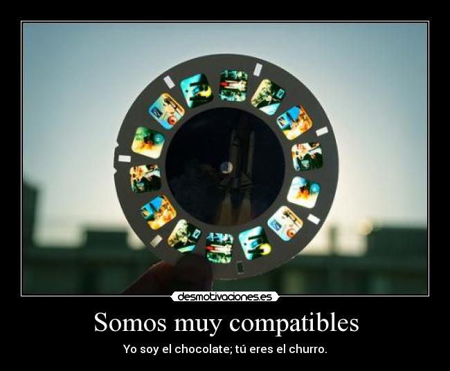 Somos muy compatibles - 