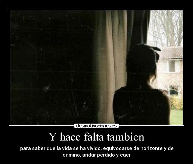 Y hace falta tambien -