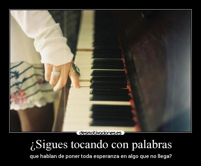 ¿Sigues tocando con palabras - 