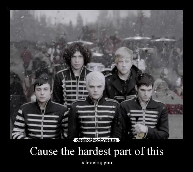 Cause the hardest part of this - 