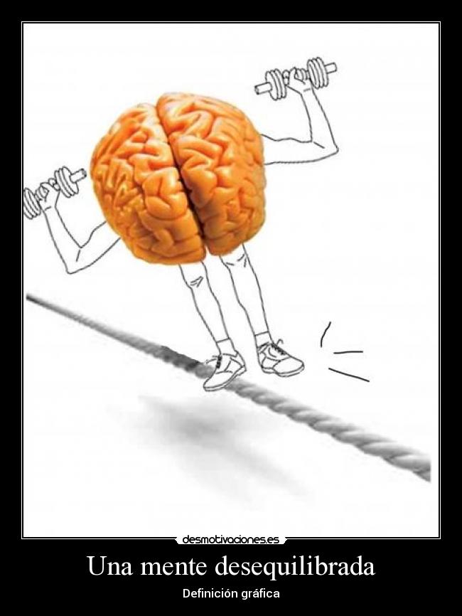 Una mente desequilibrada - Definición gráfica