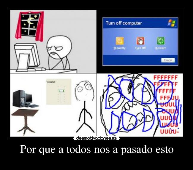 Por que a todos nos a pasado esto -