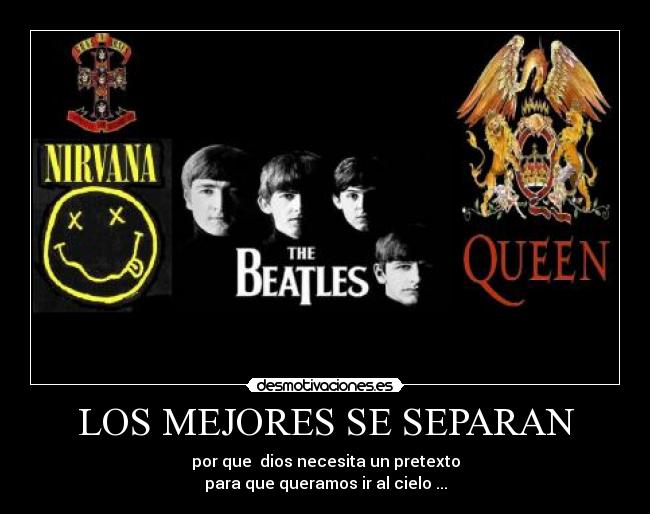 LOS MEJORES SE SEPARAN - por que  dios necesita un pretexto
para que queramos ir al cielo ...
