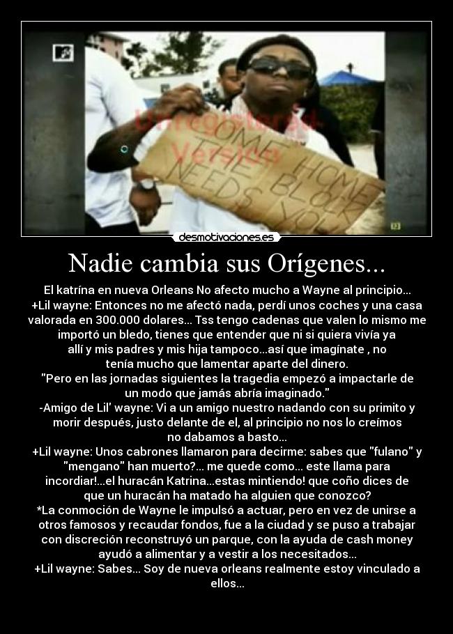 Nadie cambia sus Orígenes... -