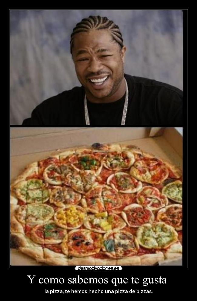 Y como sabemos que te gusta  - 
