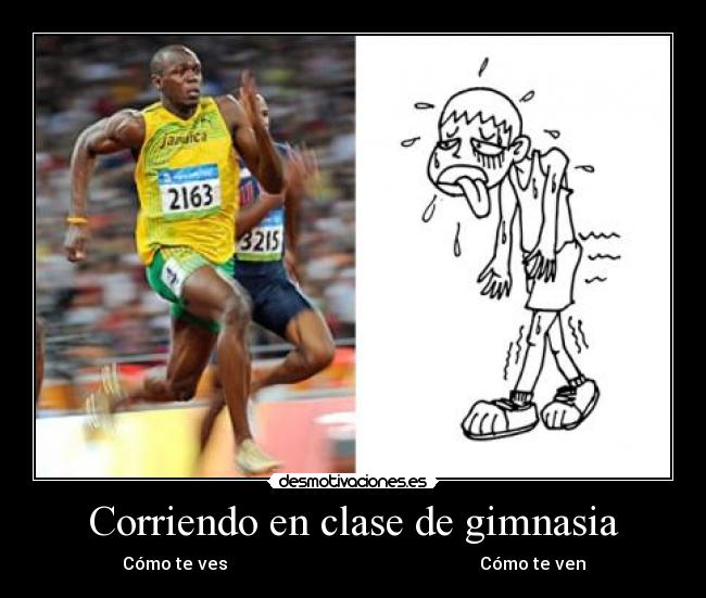 Corriendo en clase de gimnasia - Cómo te ves Cómo te ven