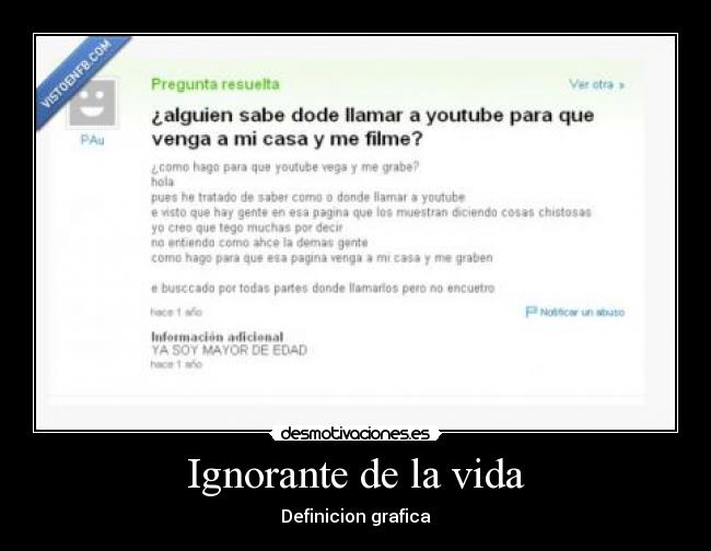 Ignorante de la vida - Definicion grafica