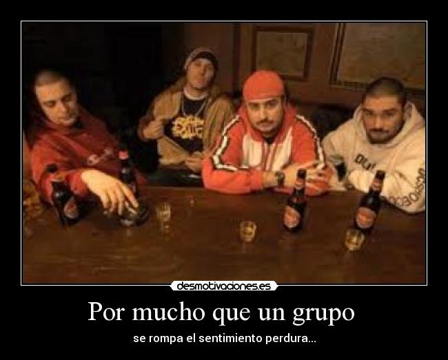 Por mucho que un grupo -