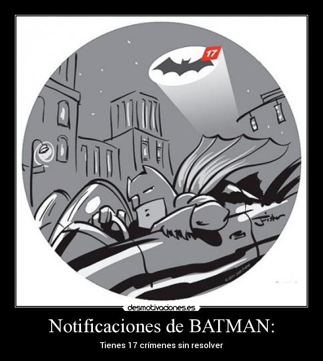 Notificaciones de BATMAN: - Tienes 17 crímenes sin resolver