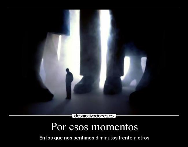 Por esos momentos -