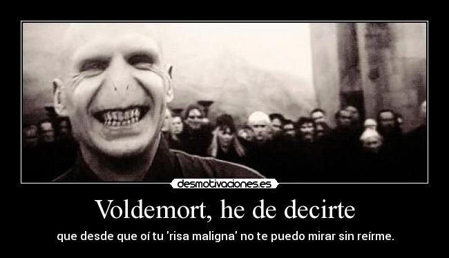 Voldemort, he de decirte - 
