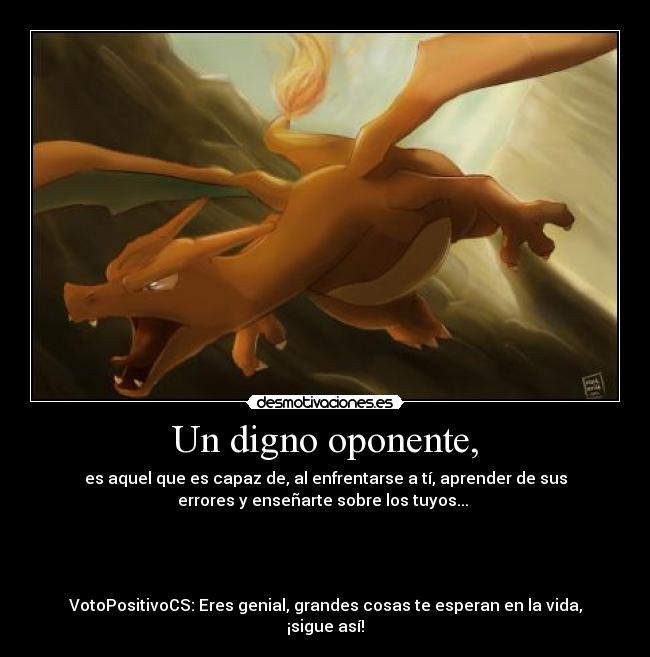 carteles votopositivocs charizard rivalidad amistosa te extranare en desmo desmotivaciones