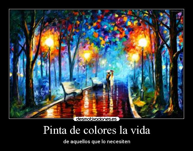 Pinta de colores la vida - de aquellos que lo necesiten