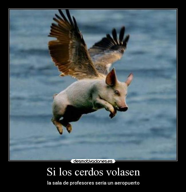 Si los cerdos volasen - 