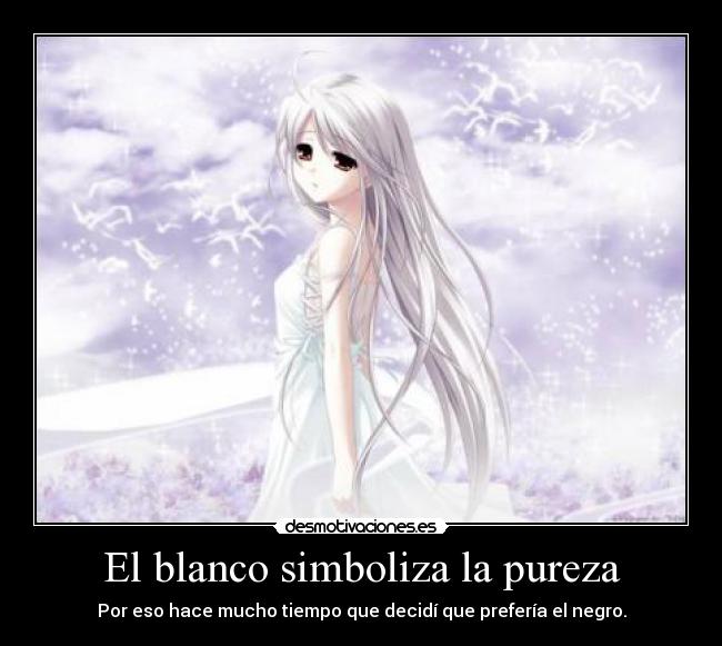 El blanco simboliza la pureza - 