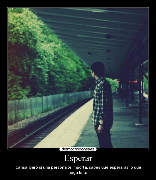 carteles esperar cansa importa haga falta persona desmotivaciones