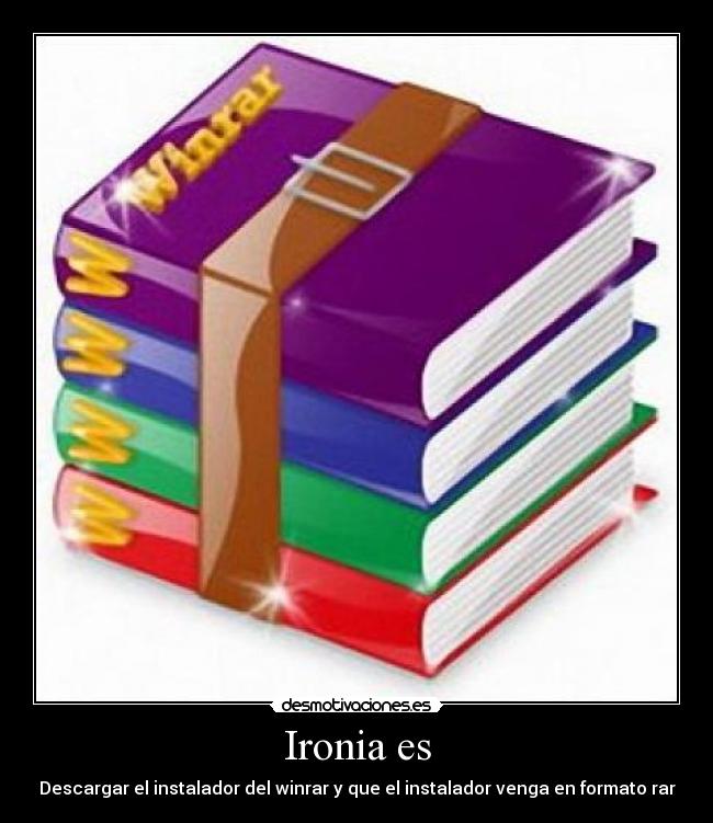 carteles rar winrar windows computacion geek nerd ironia instalador descargar desmotivaciones