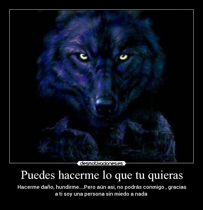 Puedes hacerme lo que tu quieras -