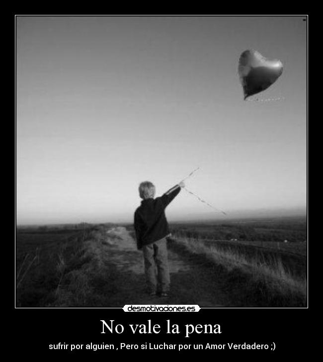 No vale la pena -