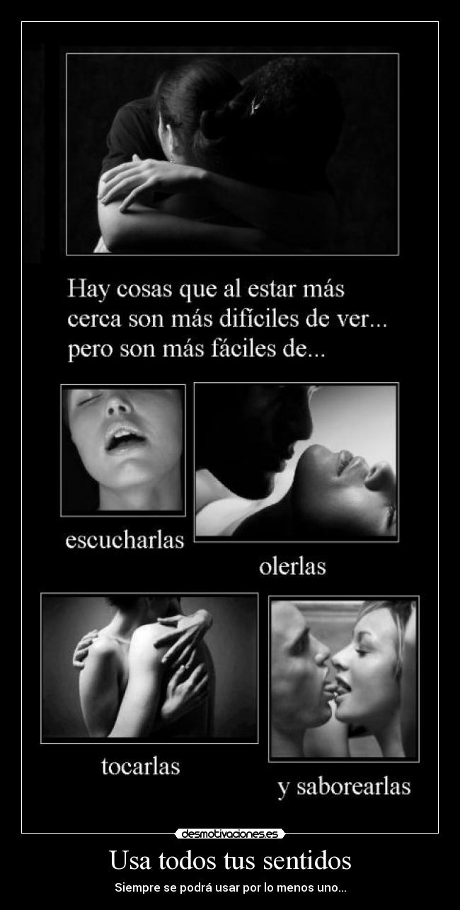 Usa todos tus sentidos -