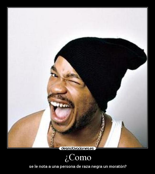 ¿Como - se le nota a una persona de raza negra un moratón?