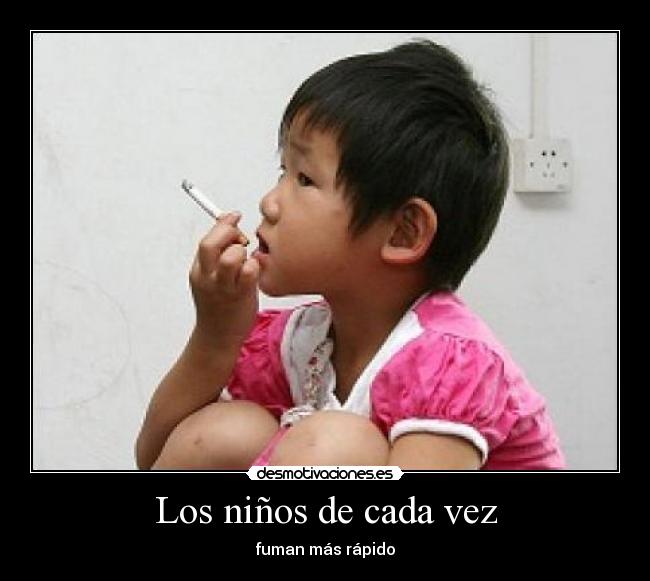 Los niños de cada vez - fuman más rápido