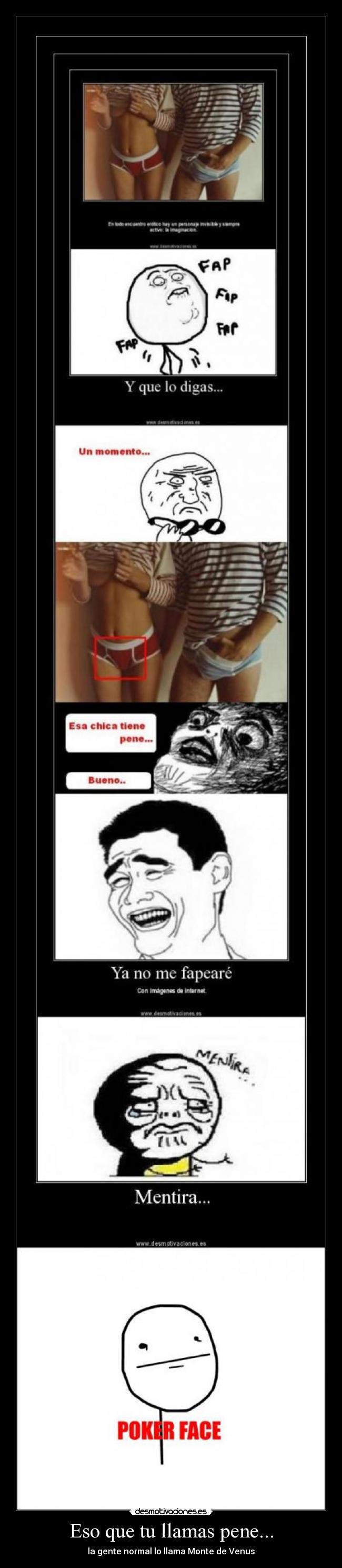 Eso que tu llamas pene... - la gente normal lo llama Monte de Venus