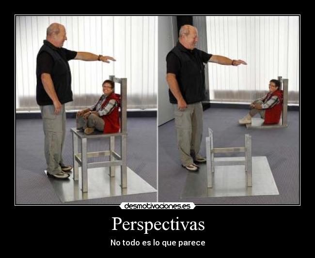 Perspectivas - No todo es lo que parece