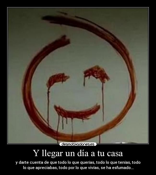 Y llegar un día a tu casa - 