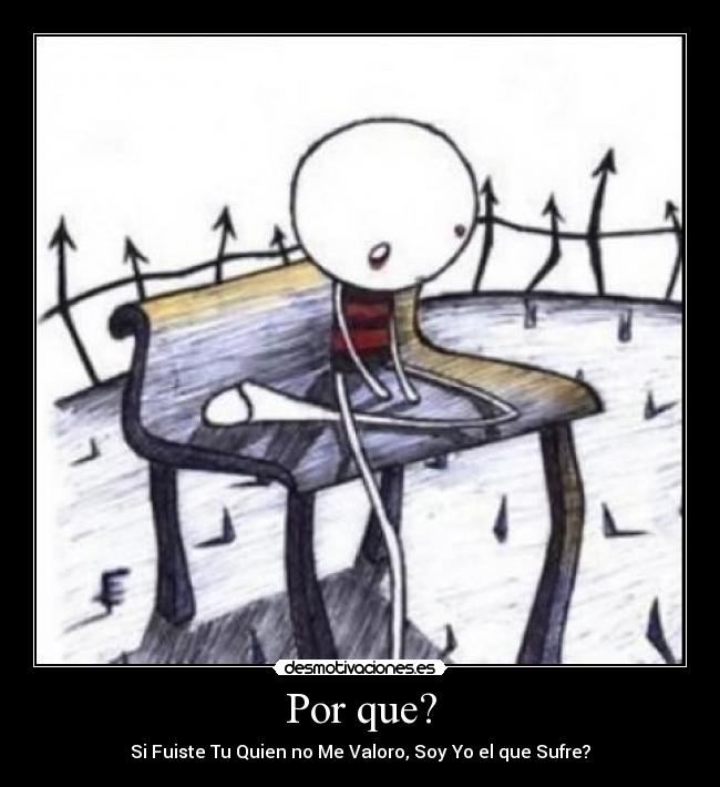 carteles por que fuiste quien valoro soy que sufre desmotivaciones