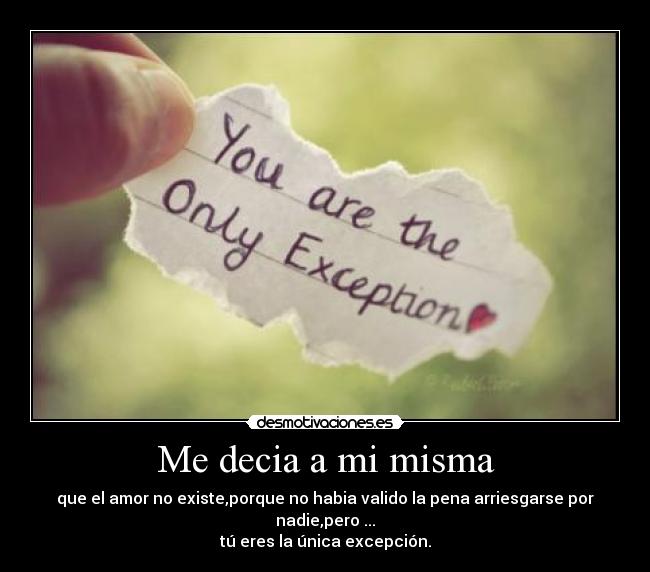 Me decia a mi misma -