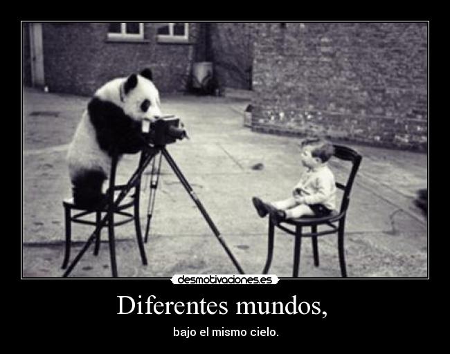 Diferentes mundos,  - 