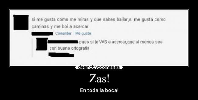 Zas! - En toda la boca!