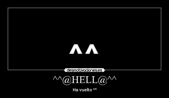 ^^@HELL@^^ - Ha vuelto ^^