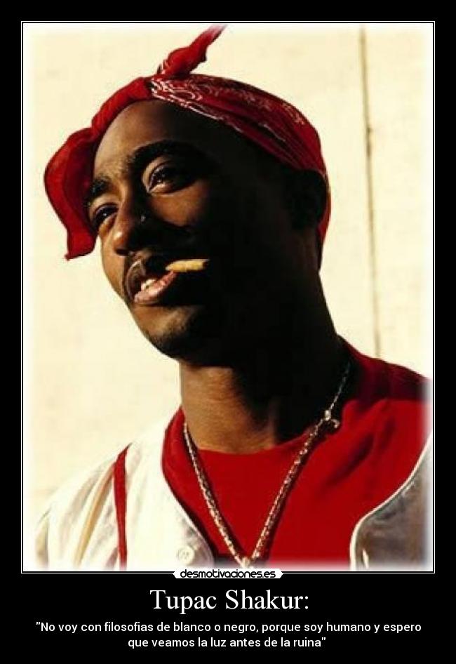 Tupac Shakur: -