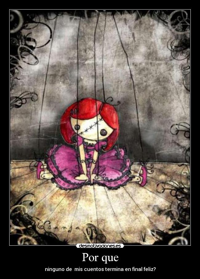 Por que - ninguno de mis cuentos termina en final feliz?